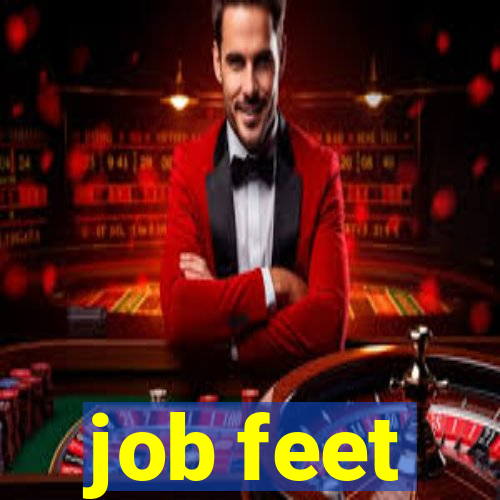 job feet